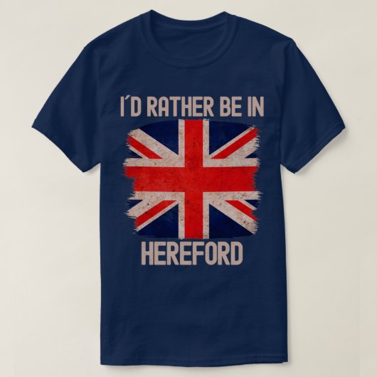 Ik zou eerder in Hereford City zijn T-shirt (Design voorkant)