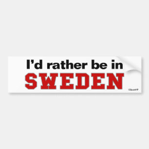Ik zou eerder in Zweden zijn Bumpersticker
