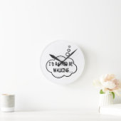 Ik zou eerder lopen ronde klok (Huis)