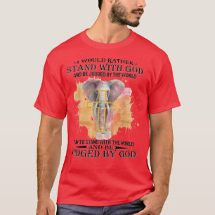 Ik zou eerder met God staan en door de T-shirt