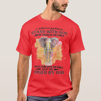 Ik zou eerder met God staan en door de T-shirt