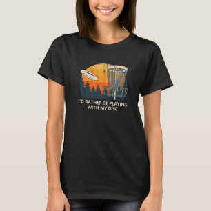Ik zou eerder met mijn schijf introvert schijf spe t-shirt