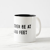 Ik zou eerder op 14.000 voet zijn tweekleurige koffiemok (Voorkant rechts)