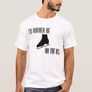 Ik zou eerder op de het Schaatsen van het Ijs van T-shirt