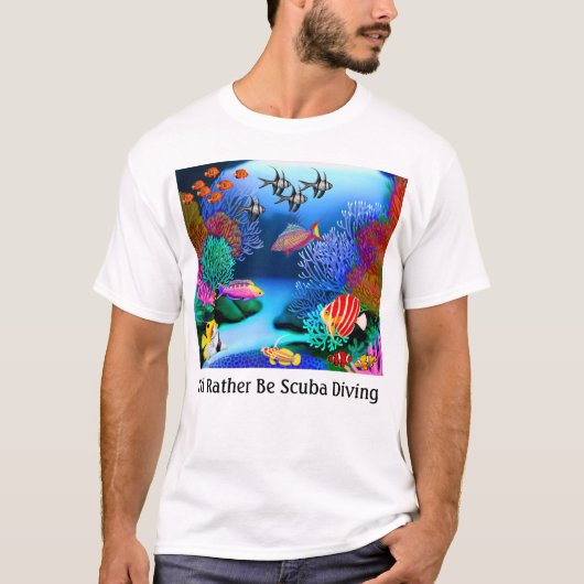 Ik zou eerder Scuba zijn die koraalrif T-Shirt dui (Voorkant)