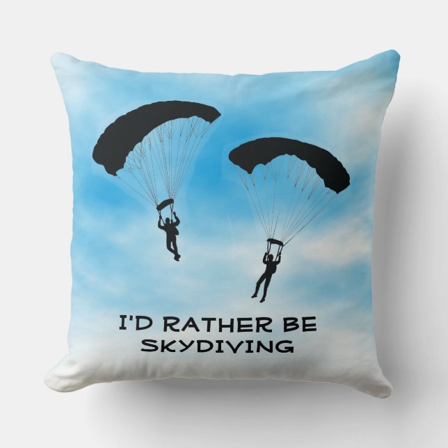 Ik zou eerder Skydiving Design Sierkussen zijn (Voorkant)