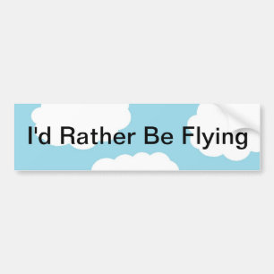 Ik zou eerder vliegen bumpersticker