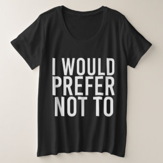 IK ZOU ER NIET AAN WILLEN DOEN OM NIET TE ZORGEN V GROTE MAAT T-SHIRT