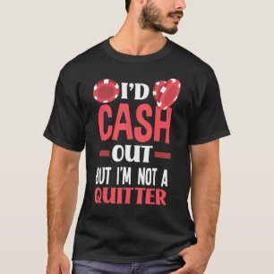Ik zou geld uitdelen, maar ik ben geen geschikte g t-shirt