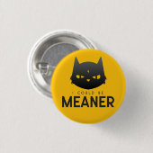 Ik zou gemener kunnen zijn | Angry Cat Button (Voorkant /achterkant)