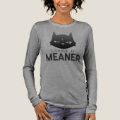 Ik zou gemener kunnen zijn | Moody Cat Shirt met l (Voorkant)