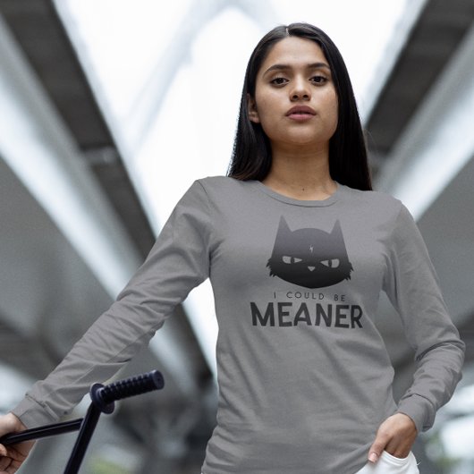 Ik zou gemener kunnen zijn | Moody Cat Shirt met l