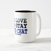 Ik zou graag blijven en chatten grappig koffie mok (Voorkant rechts)