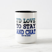 Ik zou graag blijven en chatten grappig koffie mok (Center)