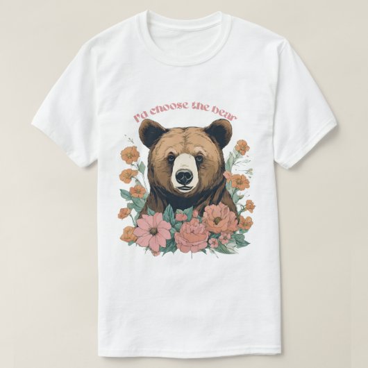 Ik zou het Beer kiezen T-shirt (Design voorkant)