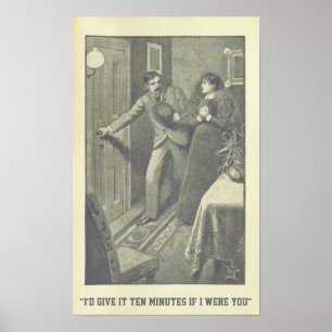 "Ik zou het tien minuten geven als ik jou was." Poster