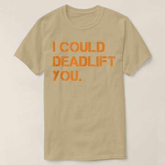 Ik zou je grappige Gym kunnen doden T-shirt (Design voorkant)