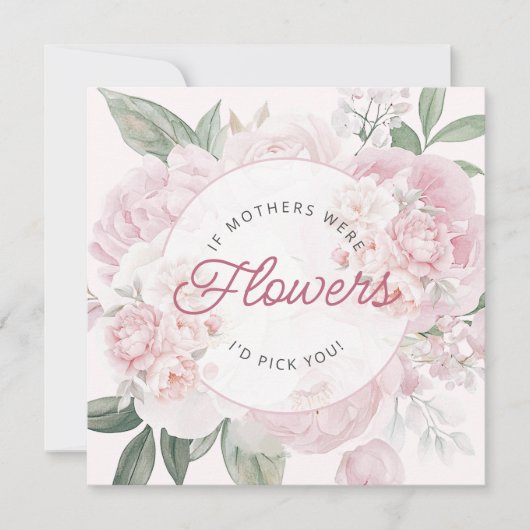 Ik zou je Moederdag Peony Flowers kiezen Kaart (Voorkant)