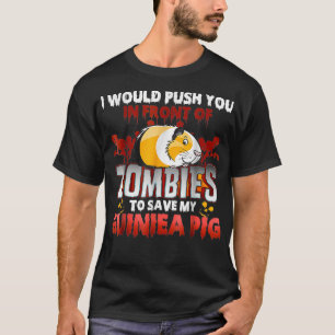 Ik zou je voor zombies duwen t-shirt