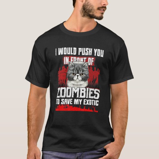 Ik zou je voor Zombies opdringen om mijn ex te red T-shirt (Voorkant)