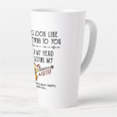 Ik zou kunnen kijken of ik naar jou luister om git latte mok (Rechterhoek)