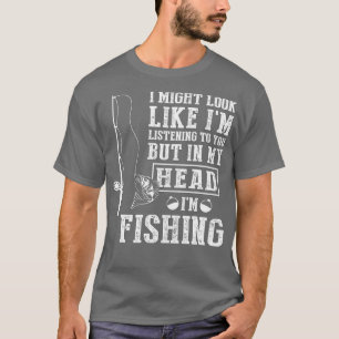 Ik zou kunnen lijken alsof ik naar je luister, maa t-shirt