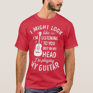 Ik zou kunnen lijken alsof ik naar jou luister. t-shirt