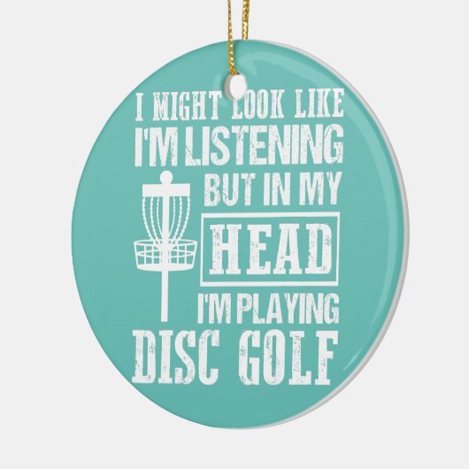 Ik zou kunnen lijken alsof ik Schijf Golf Frisbee  Keramisch Ornament (Links)