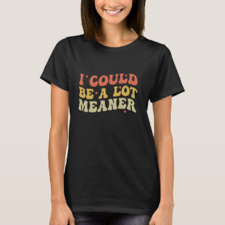 Ik zou kunnen worden gemene grappiger zeggen grapp t-shirt