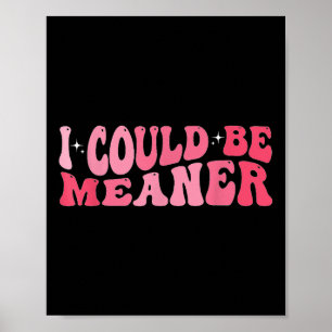 Ik zou kunnen zijn Meester Meme Humor Quote Retro  Poster