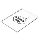 Ik zou liever aan het kiemen zijn. notitieboek (Linkerzijde)