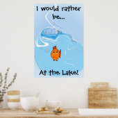 Ik zou liever... Aan het meer zijn! Poster (Keuken)