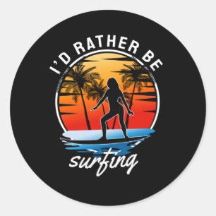 Ik zou liever aan het surfen zijn ronde sticker