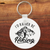 Ik zou liever aan het wandelen zijn sleutelhanger (Voorkant)