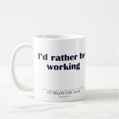 Ik zou liever aan het werk zijn koffiemok (Links)