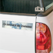 Ik zou liever achtervolgen bumpersticker (Op Truck)