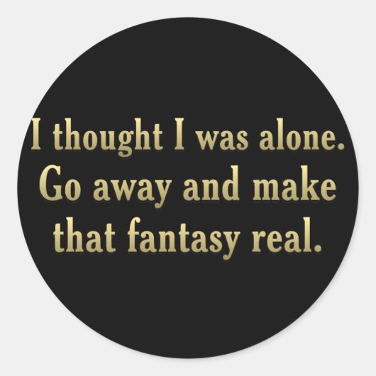 Ik zou liever alleen zijn (sq) ronde sticker (Voorkant)