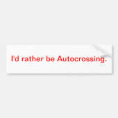 Ik zou liever Autocrossover zijn. Bumpersticker (Voorkant)
