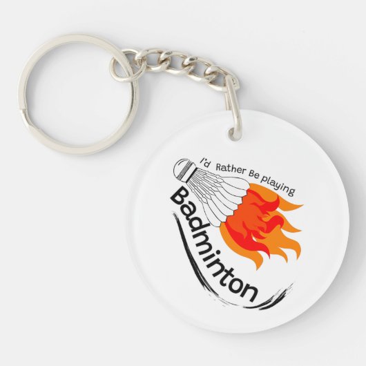 Ik zou liever Badminton Acrylische Sleutelhanger s (Voorkant)