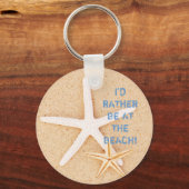 Ik zou liever... Beach Sleutelhanger (Voorkant)