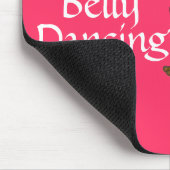 Ik zou liever Belly Dansend zijn Muismat (Hoek)