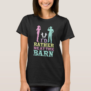 Ik zou liever bij de Barn Horse-eigenaar Trainer C T-shirt