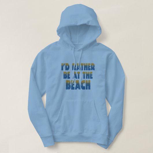 Ik zou liever bij de Beach Hoodie zijn (Design voorkant)
