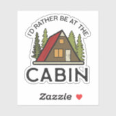 Ik zou liever bij de Cabin zijn. | Afgesneden Stic Sticker (Vel)