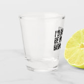 Ik zou liever bij de muur zijn. shot glas (Links)