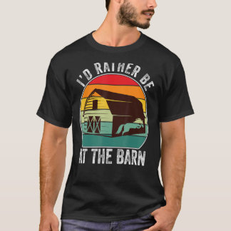 Ik zou liever bij de schuur zijn - grappig Boerder T-shirt