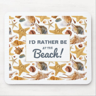 Ik zou liever bij het Beach Quote Seaside zijn Muismat