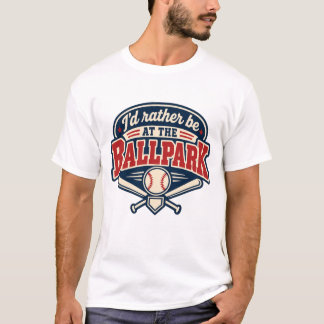 Ik zou liever bij het honkbalstadion zijn t-shirt