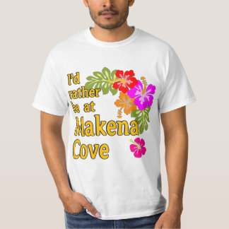 Ik zou liever bij Makena Cove Hawaii zijn T-shirt