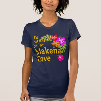 Ik zou liever bij Makena Cove Hawaii zijn T-shirt